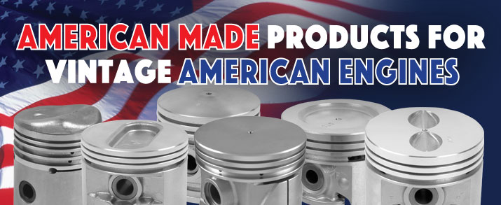 American made products for vintage American Engines.